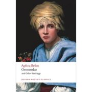 Behn, Aphra, Oroonoko and Other Writings