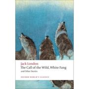 London, Jack, The Call of the Wild, White Fang, and Other Stories