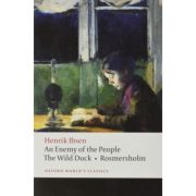 Ibsen, Henrik, An Enemy of the People, The Wild Duck, Rosmersholm