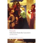 Petrarch, F., Selections from the Canzoniere and Other Works