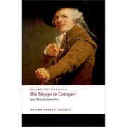 Goldsmith, Oliver; Fielding, Henry; Garrick, David; Colman, George; O'Keeffe, John, She Stoops to Conquer and Other Comedies
