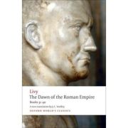 Livy, The Dawn of the Roman Empire Books 31-40