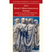 Livy, Rome's Mediterranean Empire Books 41-45 and the Periochae
