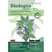 Bacalaureat Biologie pe intelesul tuturor 2027. Clasele 9-10