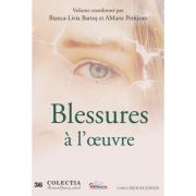 Blessures a l’oevre - Livia Bartos, Amarie Petitjean