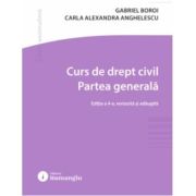 Curs de drept civil. Partea generala. Editia a 4 - a