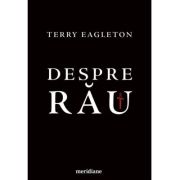 Despre rau - Terry Eagleton