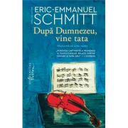 Dupa Dumnezeu, vine tata