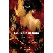 Esti unic in lume. Poezii - Ganduri