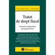 Tratat de drept fiscal. Volumul 4. Impozitarea persoanelor fizice