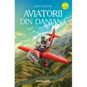 Aviatorii din Daniana - Sorin Turturica