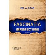 Fascinatia imperfectiunii. Roman