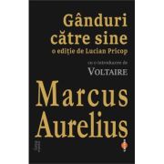 Ganduri catre sine - Marcus Aurelius