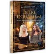 Intre doua lumi. Acolo unde stiinta intalneste sufletul