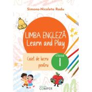 Limba engleza. Learn and Play. Caiet de lucru pentru clasa 1 - Simona-Nicoleta Radu