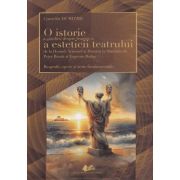O istorie a gandirii despre frumos si a esteticii teatrului de la Hesiod, Aristotel si Horatiu la Stanislavski, Peter Brook si Eugenio Barba - Corneli