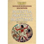 Povestea Printului Blestemat. Mituri si Legende Egiptene - Donald Alexander Mackenzie