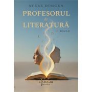 Profesorul de literatura. Roman