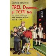 Trei, Doamne, si toti trei